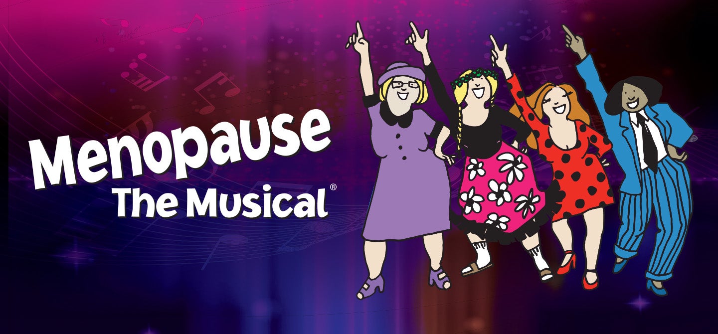 Menopause The Musical®