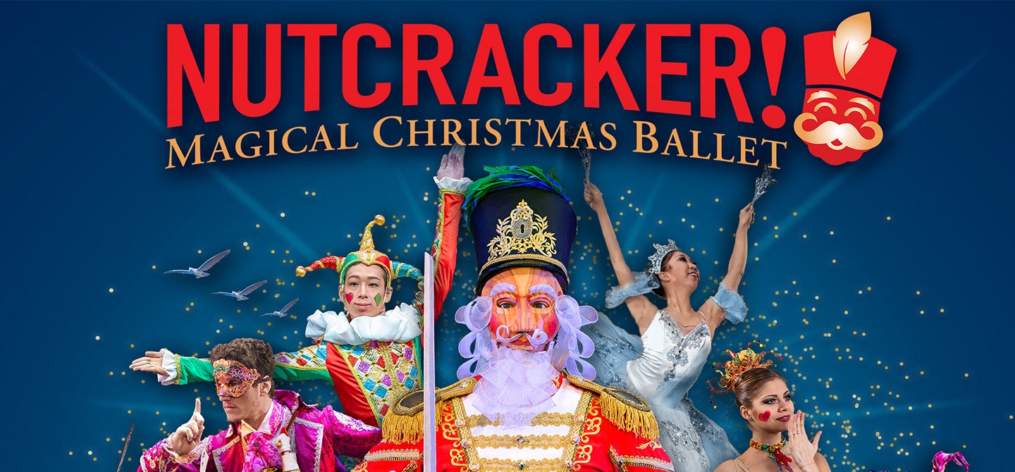 Nutcracker! Magical Christmas Ballet