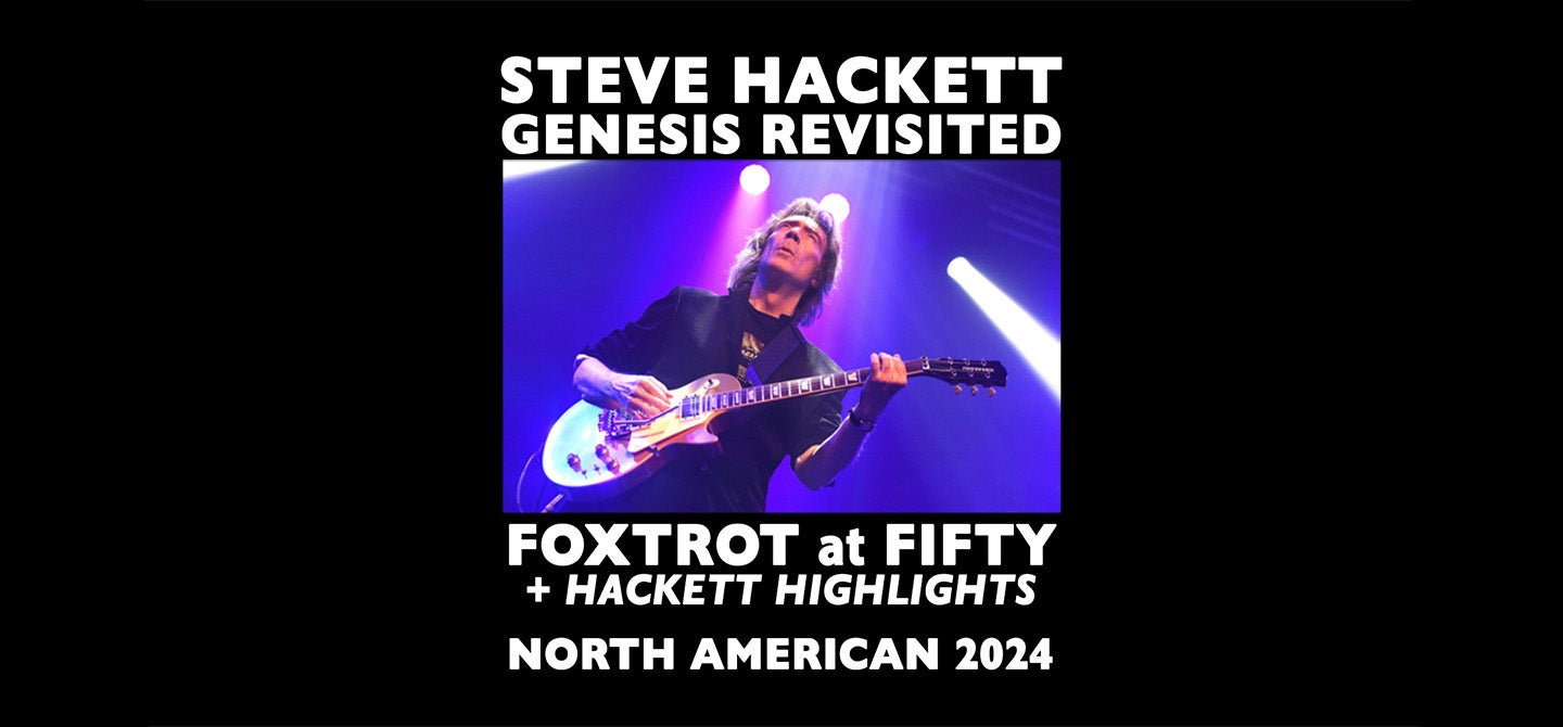 Steve Hackett: Genesis Revisited - Foxtrot at 50