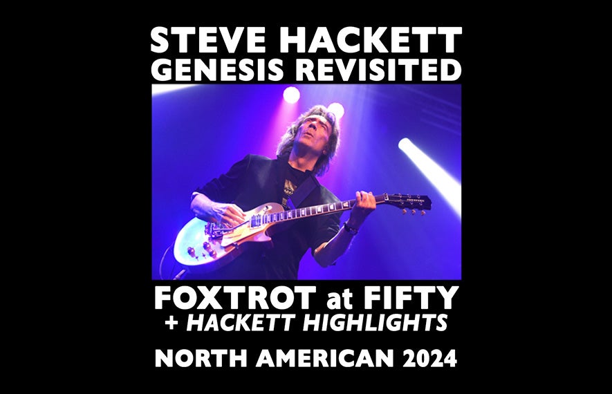 More Info for Steve Hackett: Genesis Revisited - Foxtrot at 50