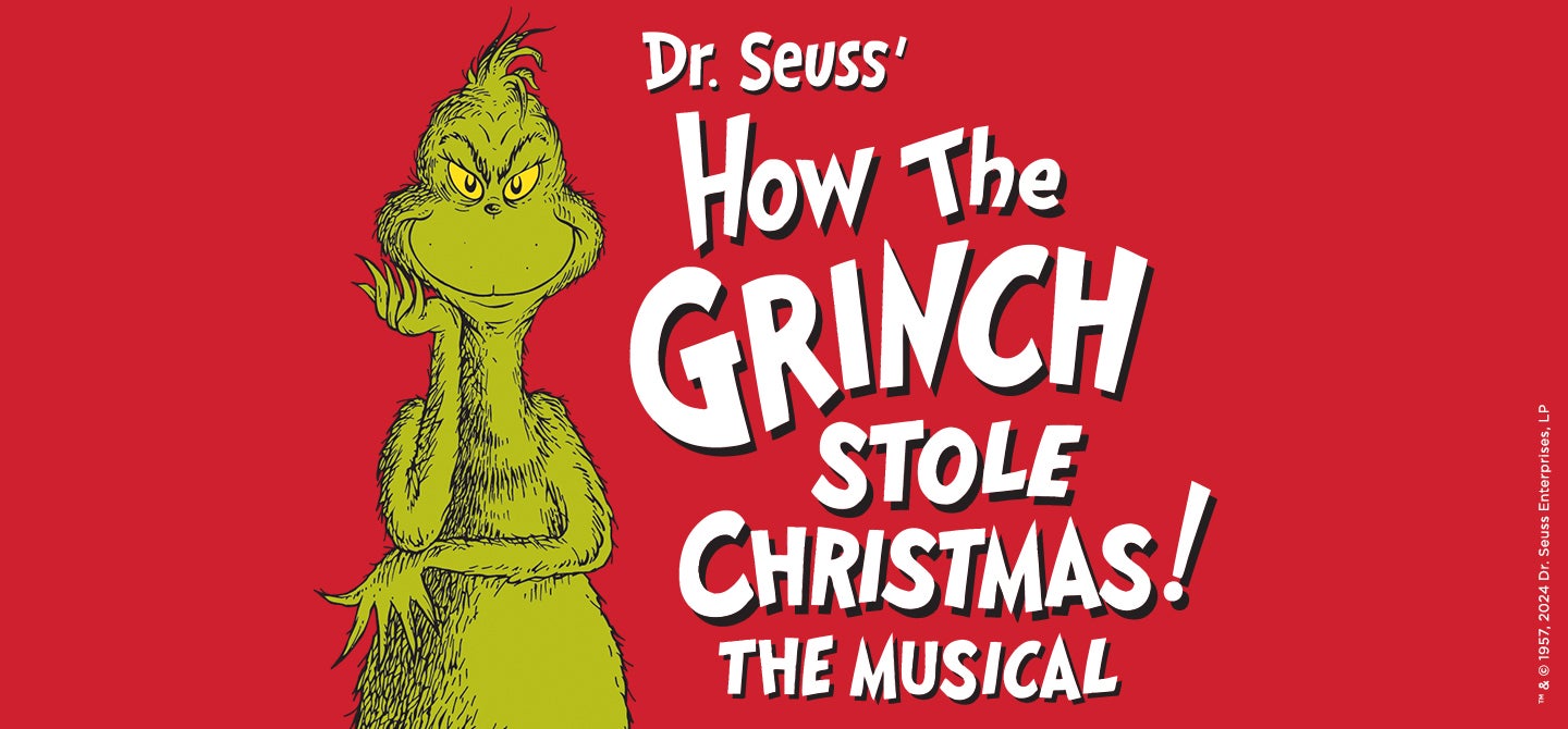 Dr. Seuss' How The Grinch Stole Christmas! The Musical