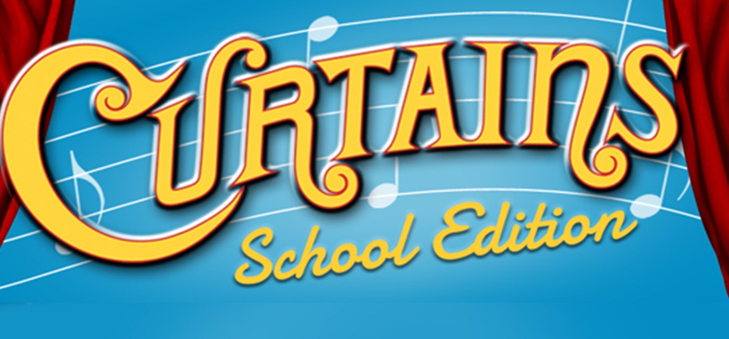 CURTAINS School Edition