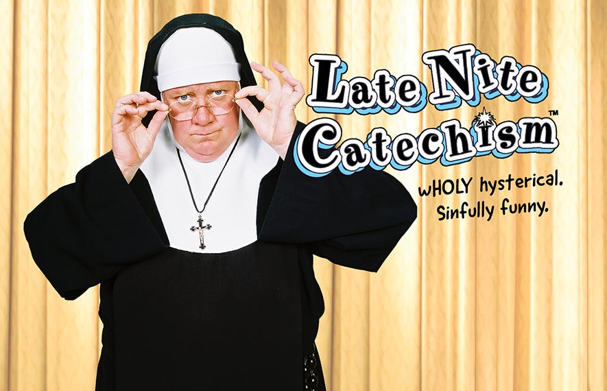 More Info for Late Nite Catechism