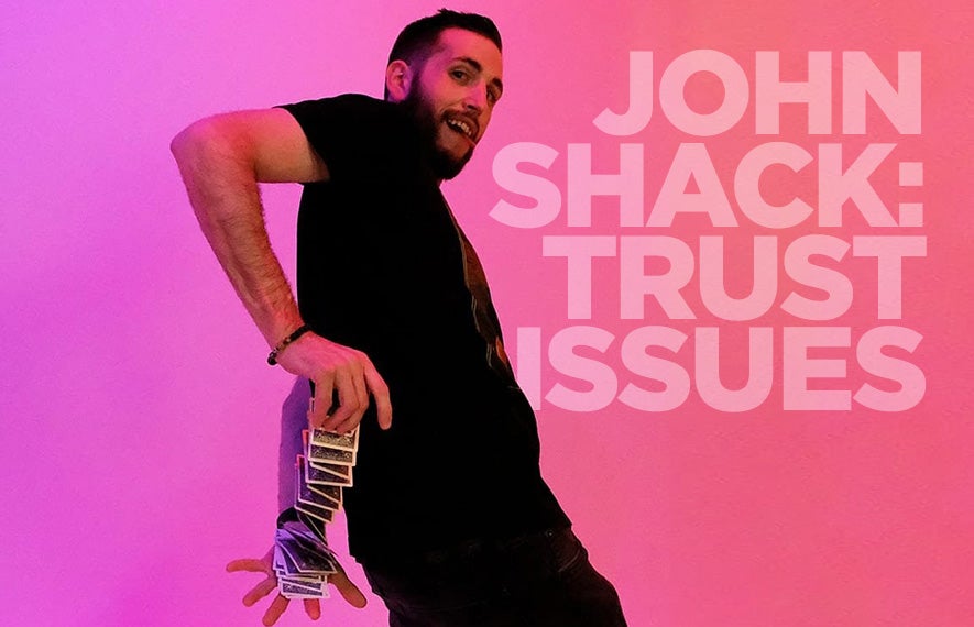 More Info for John Shack: Trust Issues