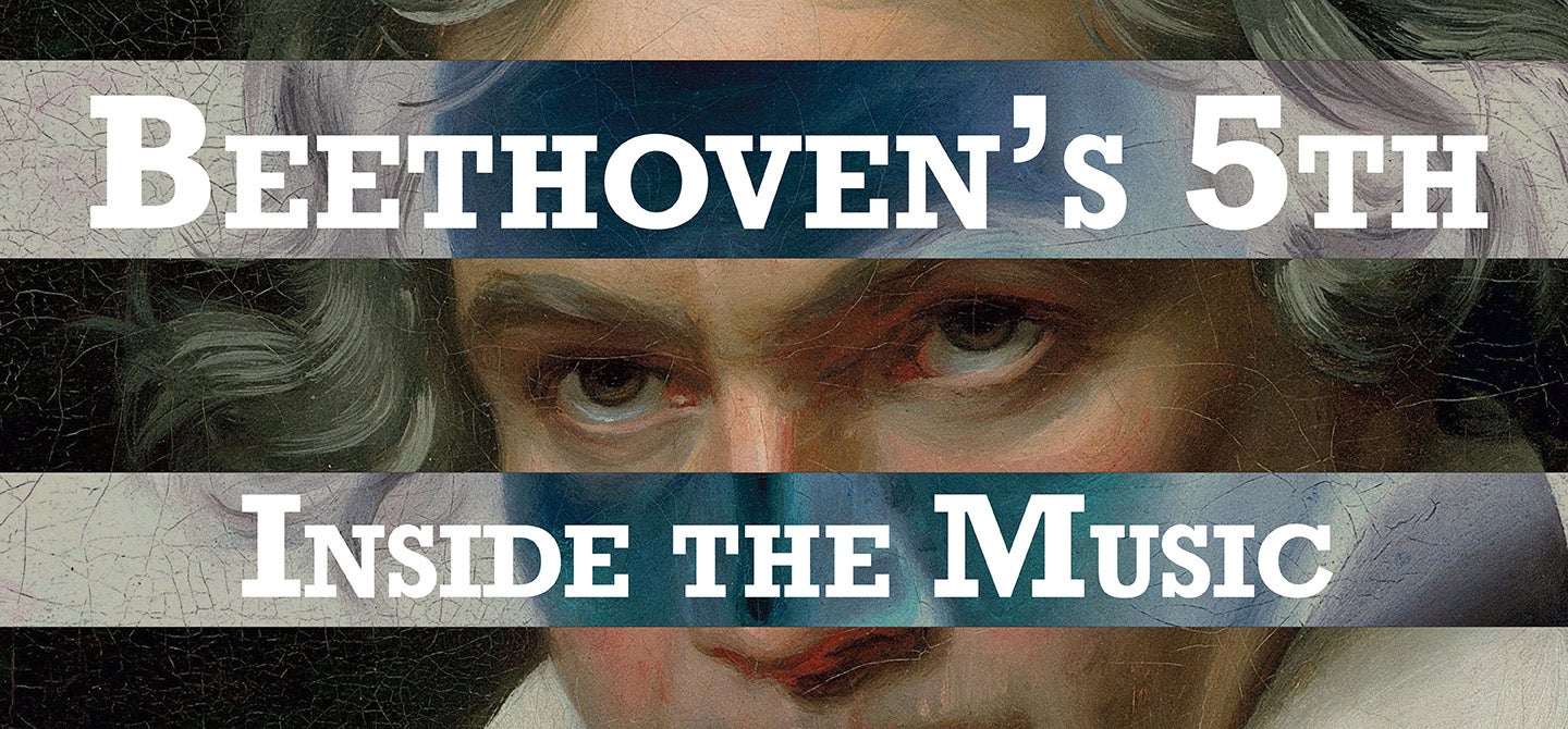 Beethoven's 5th: Inside the Music