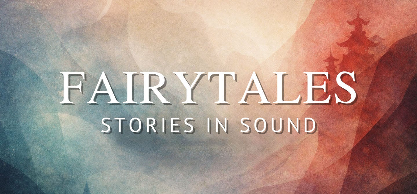 Fairytales: Stories in Sound