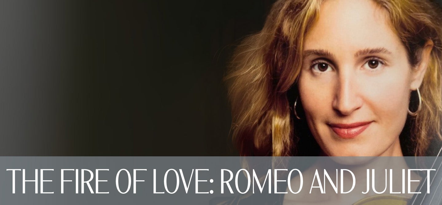 The Fire of Love: Romeo and Juliet