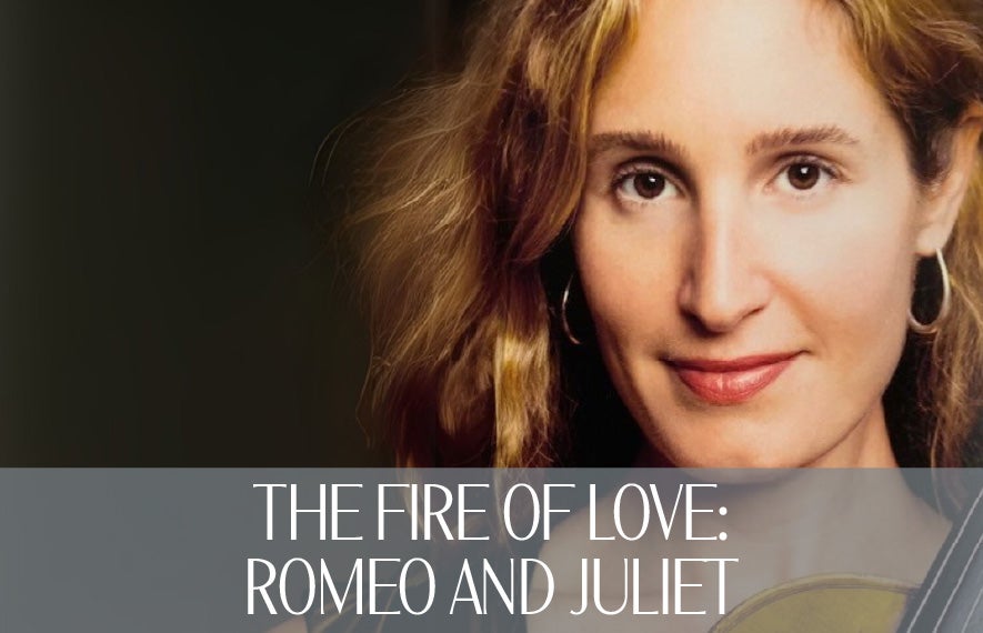 More Info for The Fire of Love: Romeo and Juliet