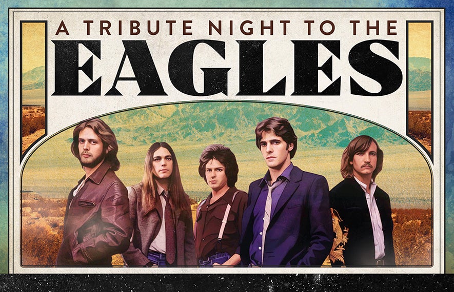 More Info for A Tribute to the Eagles