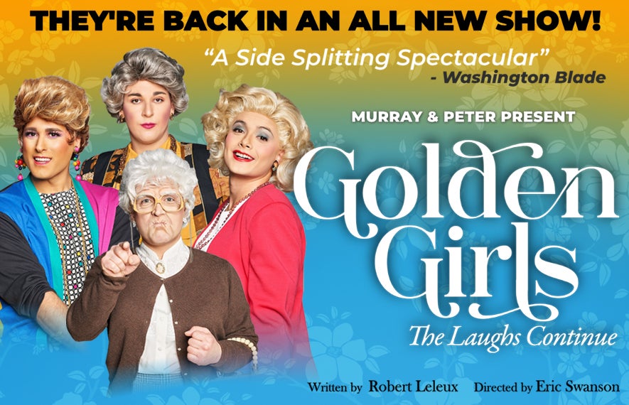 More Info for GOLDEN GIRLS - The Laughs Continue